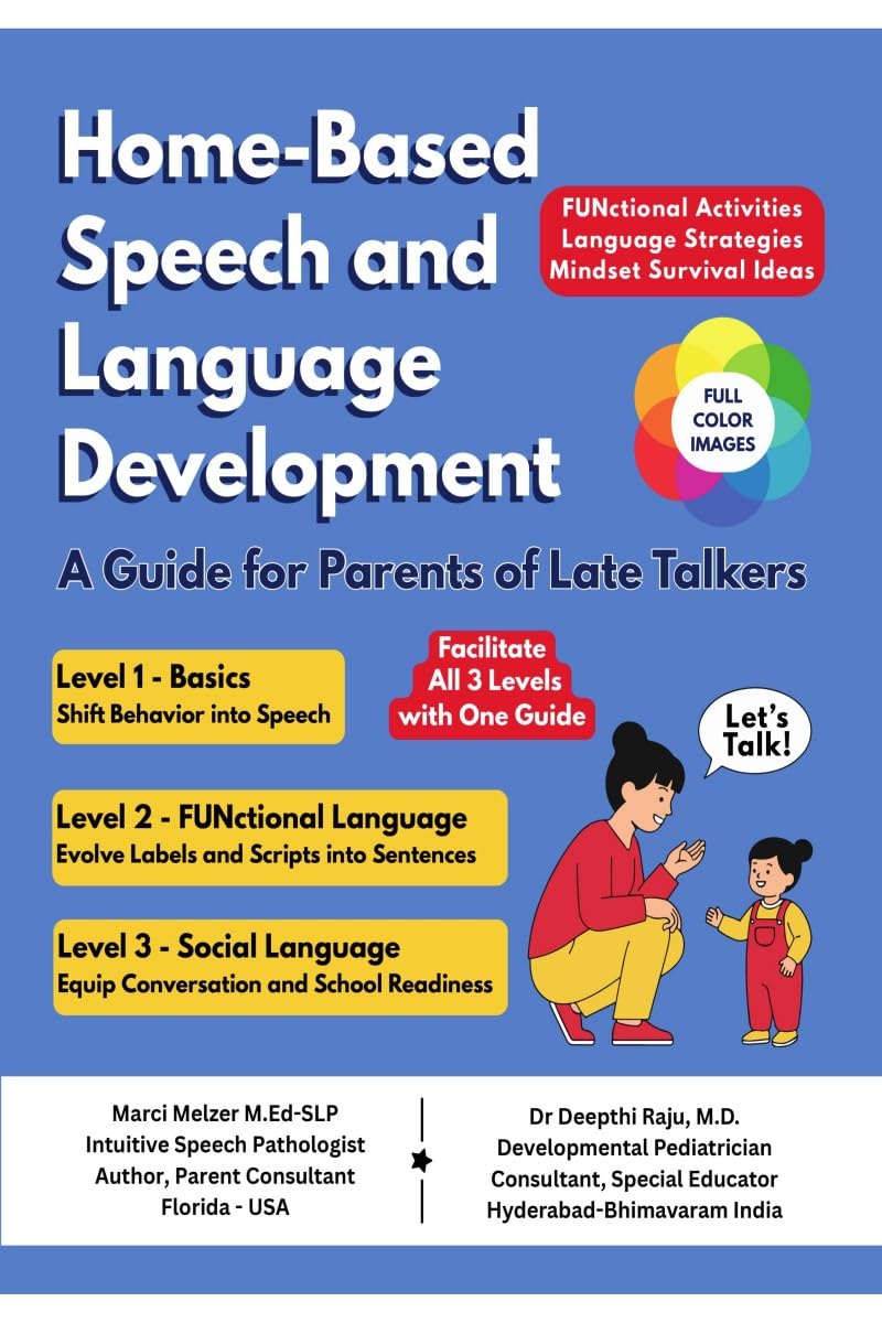 HomeBased Speech and Language Development: A Guide for Parents of Late Talkers