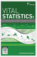Vital Statistics: An introduction to health science statistics