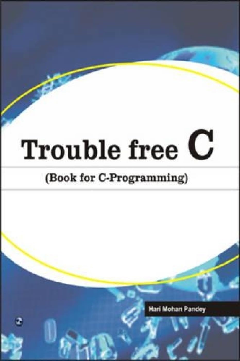 Trouble free C (Book for CProgramming)