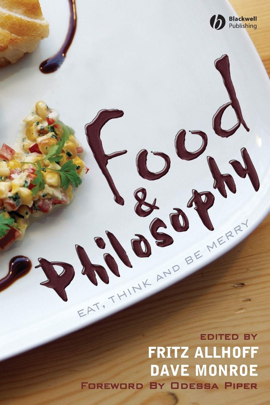 Food & Philosophy: Eat, Think, and Be Merry