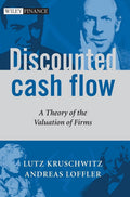 Discounted Cash Flow: A Theory of the Valuation of Firms