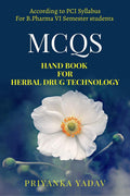 Mcqs Hand Book For Herbal Drug Technology : As Per Pci Syllabus For B Pharma Vi Semester