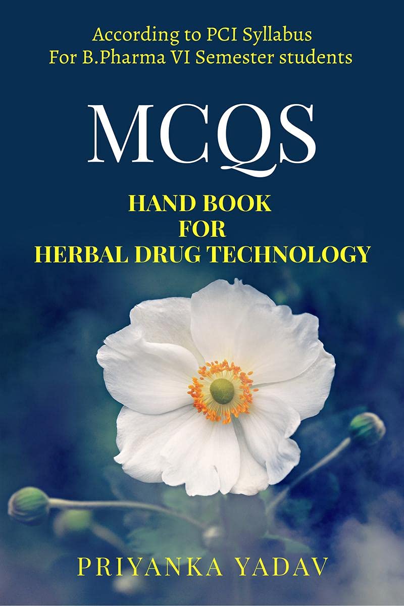 Mcqs Hand Book For Herbal Drug Technology : As Per Pci Syllabus For B Pharma Vi Semester