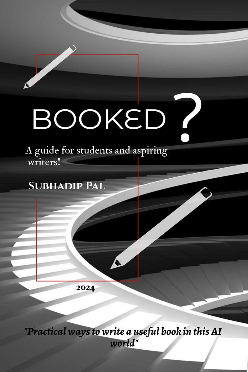 BOOKED : PRACTICAL WAYS TO WRITE A USEFUL ABOOK IN THIS AI WORLD