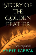 Story Of The Golden Feather : A War Against Destiny. A Race Against Time.
