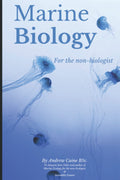 Marine Biology For The NonBiologist (Marine Life)
