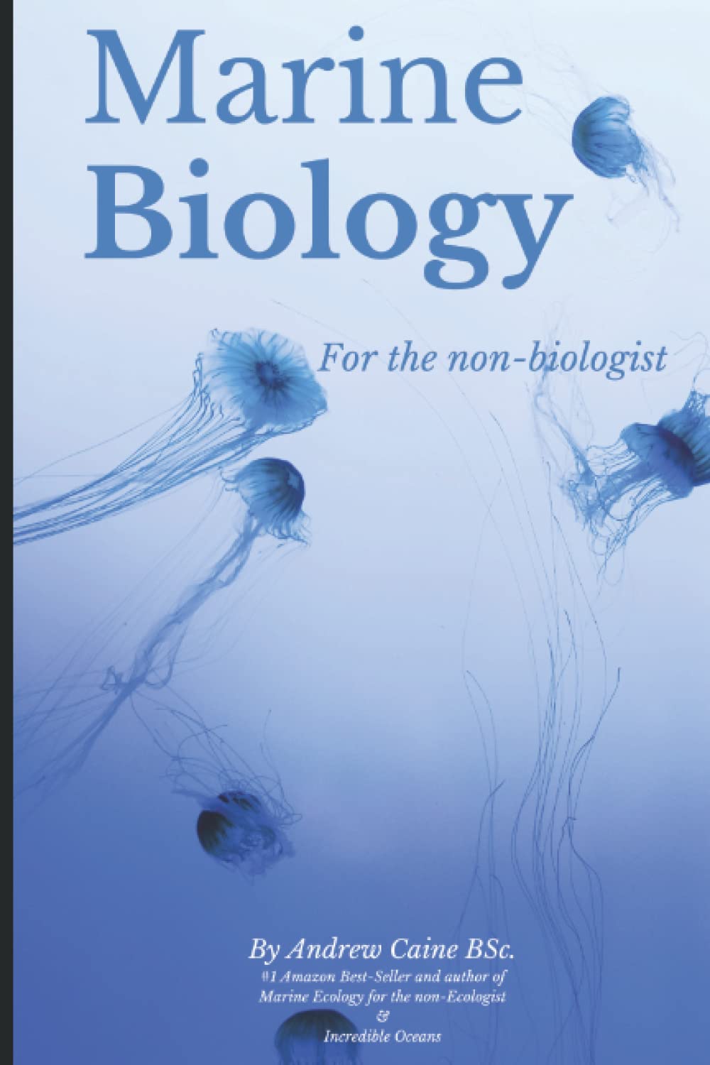 Marine Biology For The NonBiologist (Marine Life)