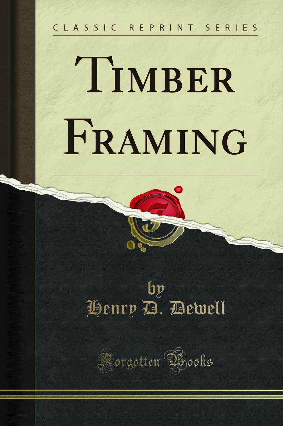 Timber Framing (Classic Reprint)
