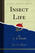Insect Life (Classic Reprint)