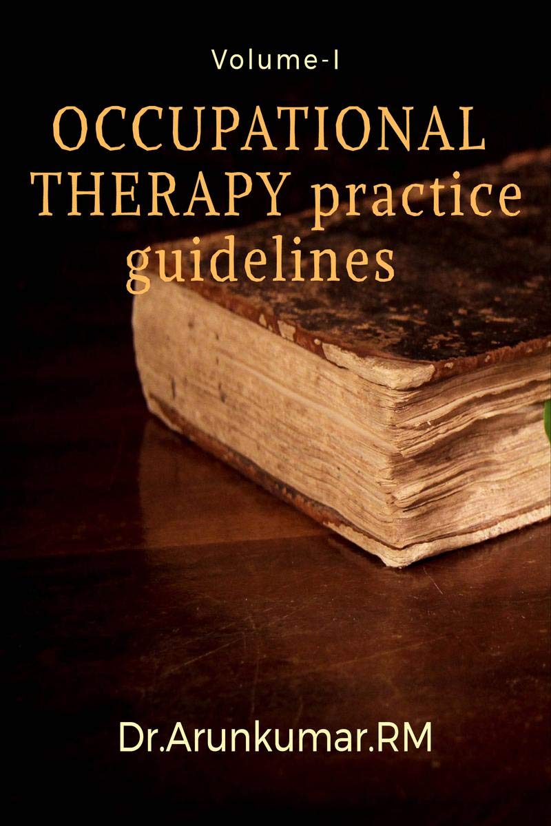 Occupational Therapy Practice Guidelines : VolumeI