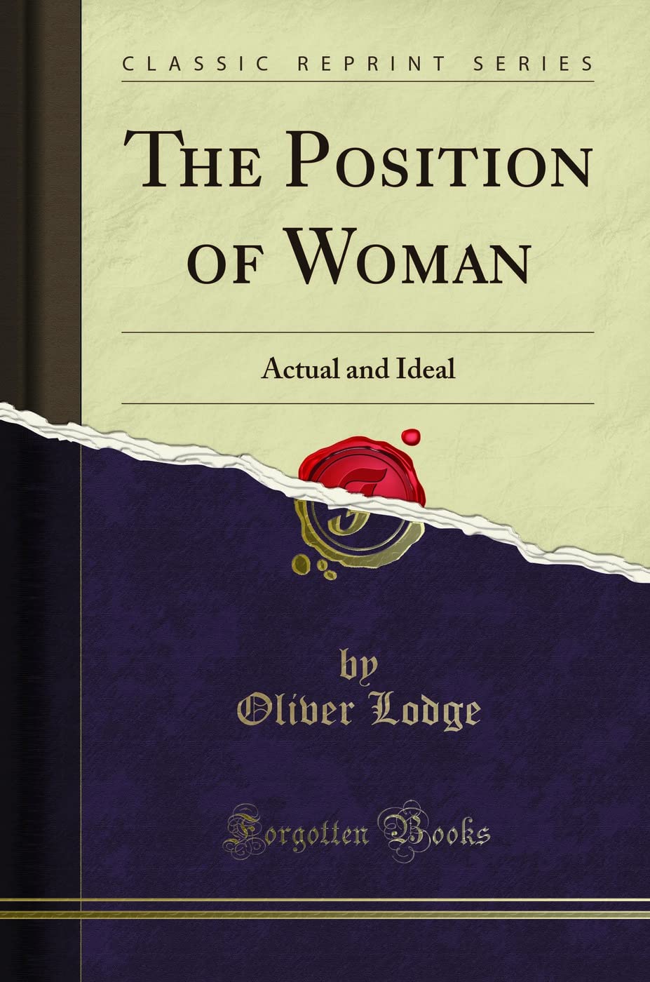 The Position of Woman: Actual and Ideal (Classic Reprint)