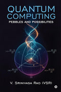 Quantum Computing: Pebbles and Possibilities