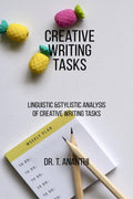 CREATIVE WRITING TASKS : LINGUISTIC AND STYLISTIC ANALYSIS OF CREATIVE WRITING