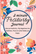 3 Minute Positivity Journal : Amazing Daily Motivational & Self Care Challenge Diary with Prompts for Self Help | Give out Posit