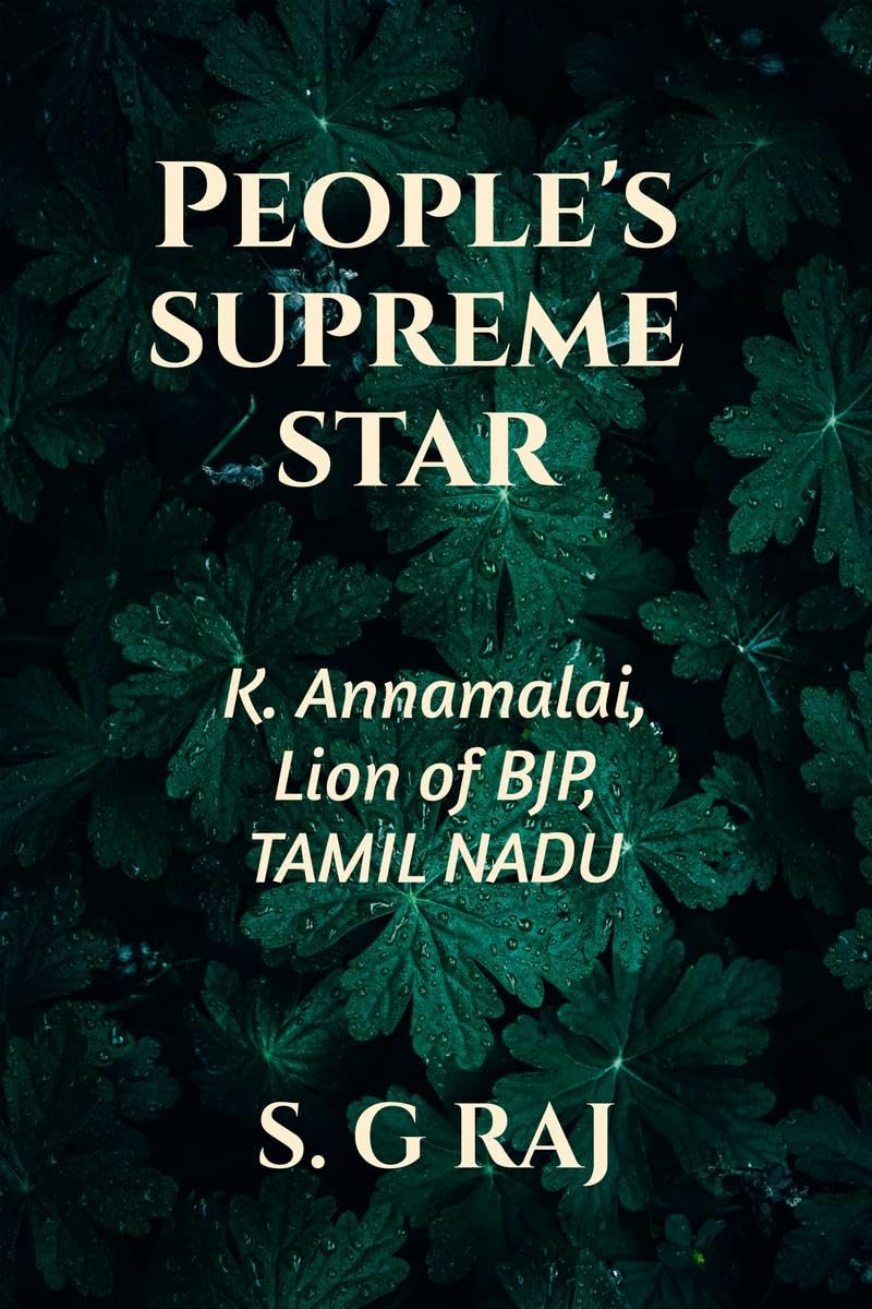 Peoples Supreme Star: K. Annamalai, Lion of BJP, Tamil Nadu