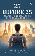 25 Before 25: Travel to 25 Countries before you turn 25