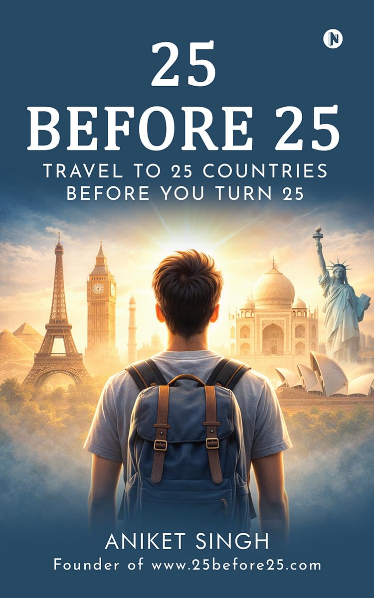 25 Before 25: Travel to 25 Countries before you turn 25