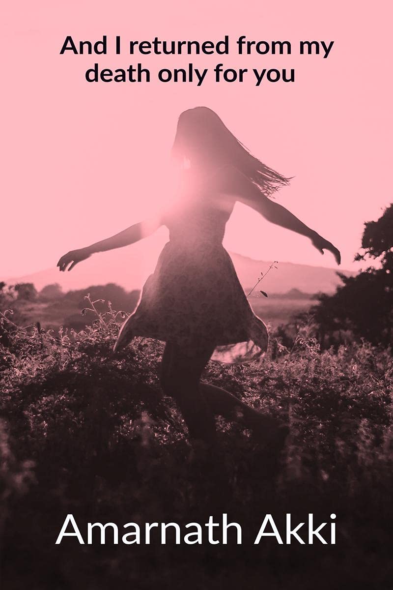 And I Returned From My Death Only For You