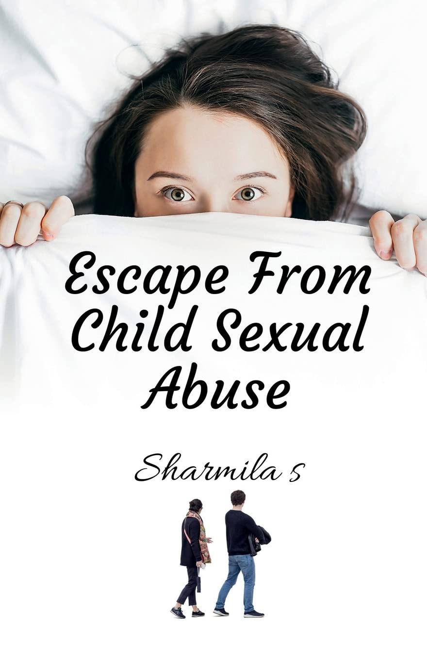 Escape From Child Sexual Abuse : Handbook Of Sex Education That Is *VALUE BASED* *AGE APPROPRIATE* *CULTURE SPECIFIC*