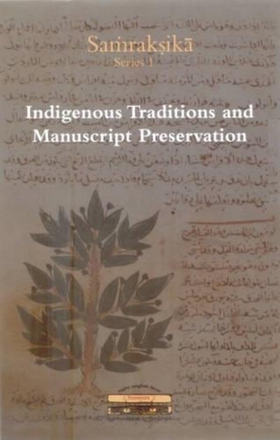 Indiginenous Methods and Manuscript Preservation (Samraksika Series)