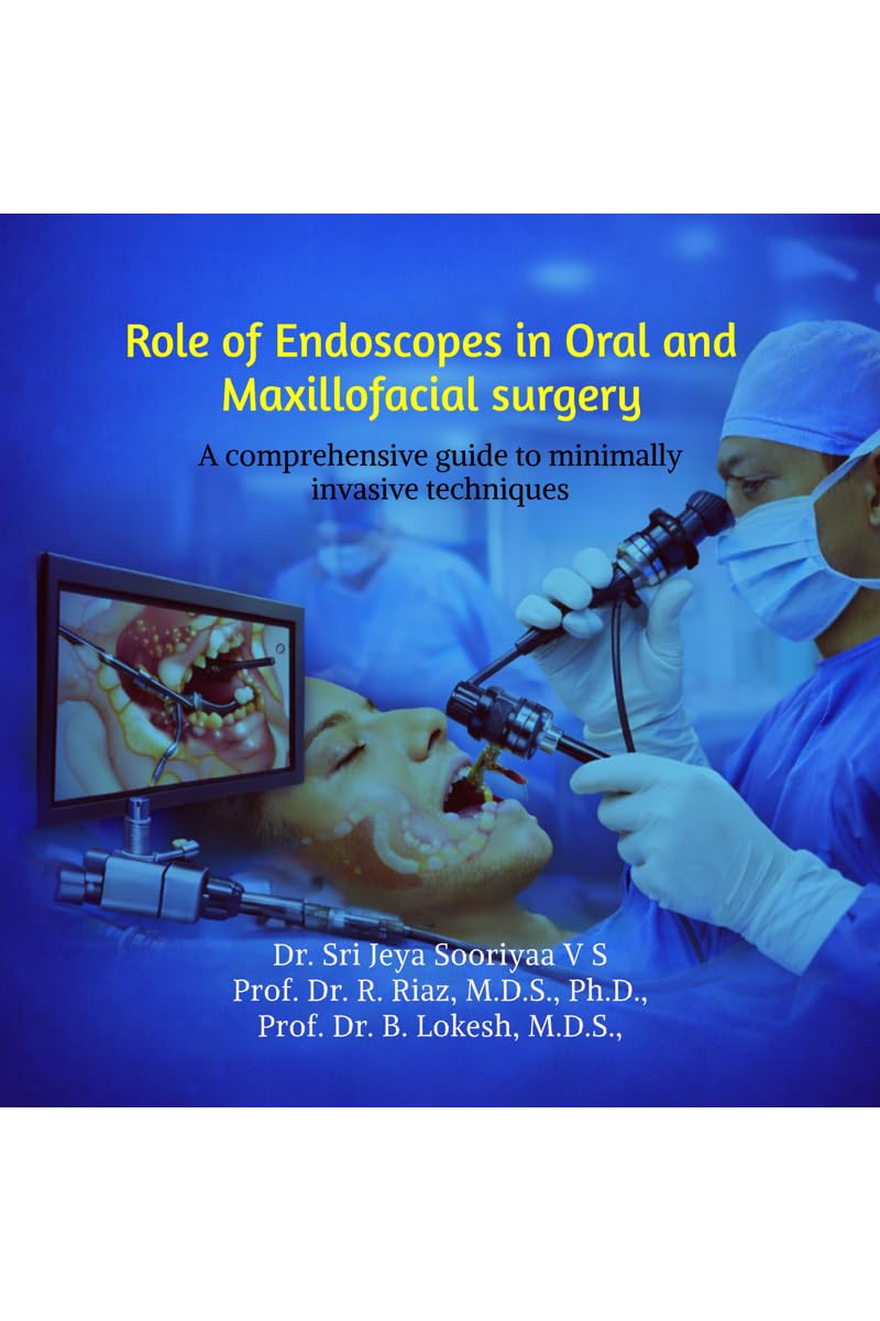 ROLE OF ENDOSCOPES IN ORAL AND MAXILLOFACIAL SURGERY