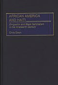 African America and Haiti: Emigration and Black Nationalism in the Nineteenth Century (Contributions in American History)