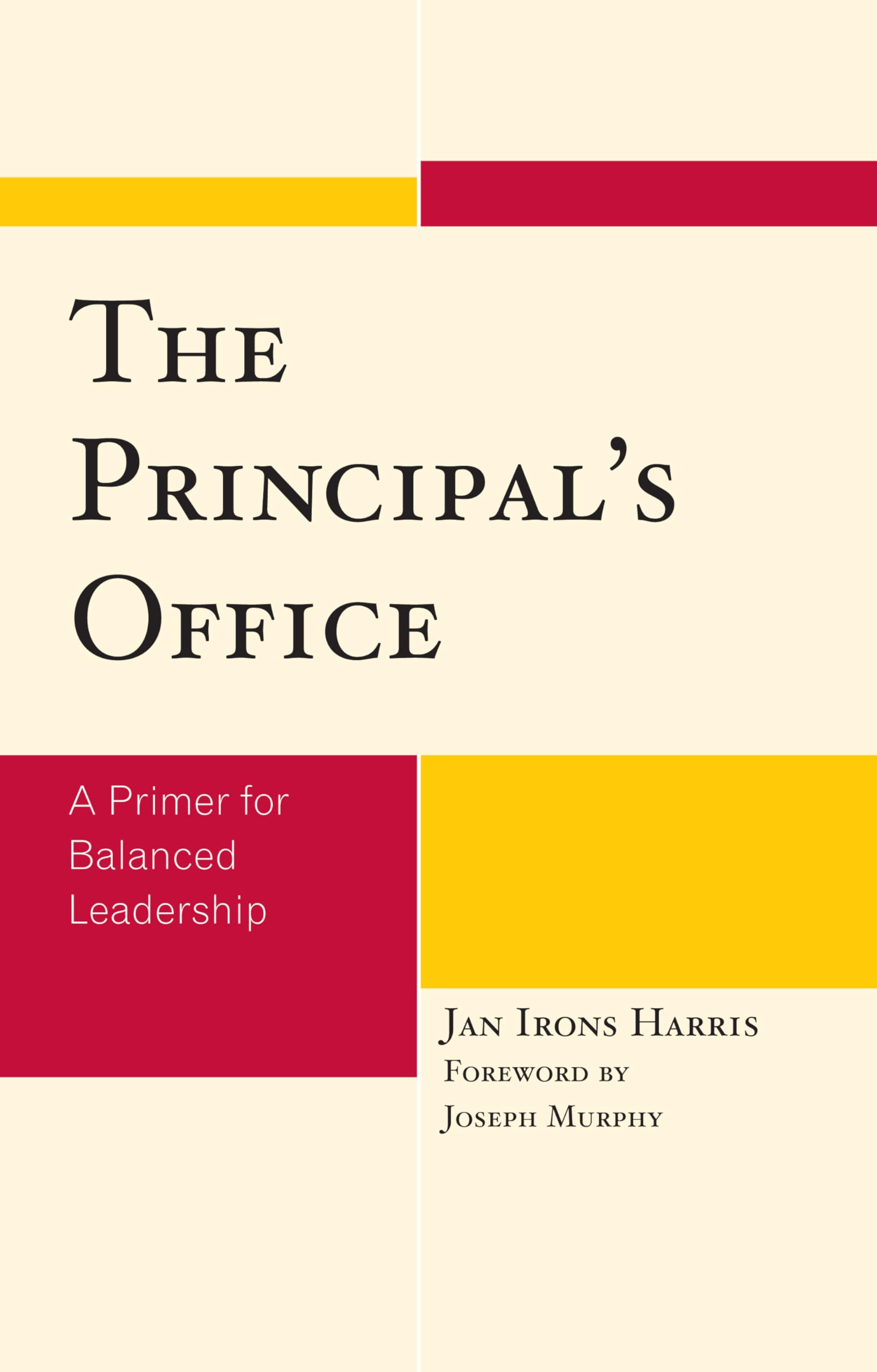 The Principals Office: A Primer for Balanced Leadership