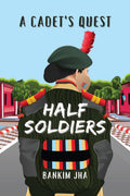 Half Soldiers : A Cadets Quest