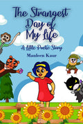 The Strangest Day Of My Life : A Little Poetic Story
