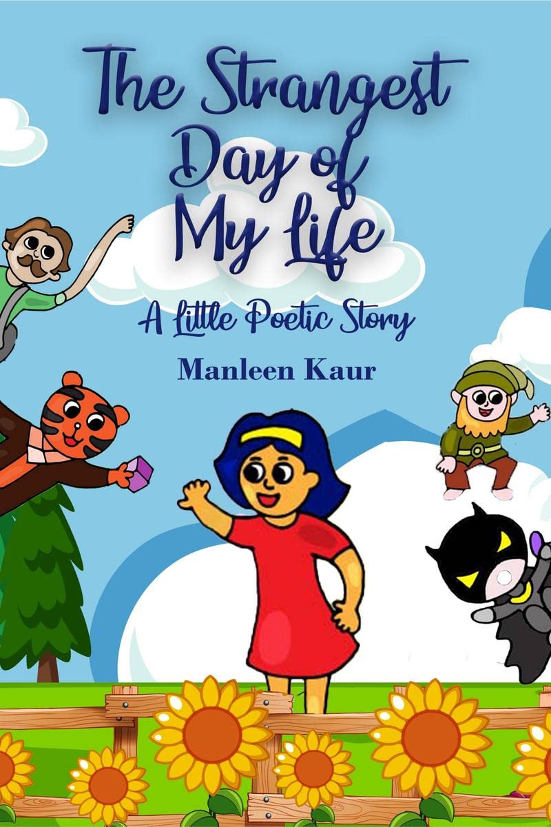 The Strangest Day Of My Life : A Little Poetic Story
