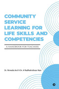 Community Service Learning for Life Skills and Competencies : A Handbook for Teachers