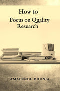 How to Focus on Quality Research : Quality Research
