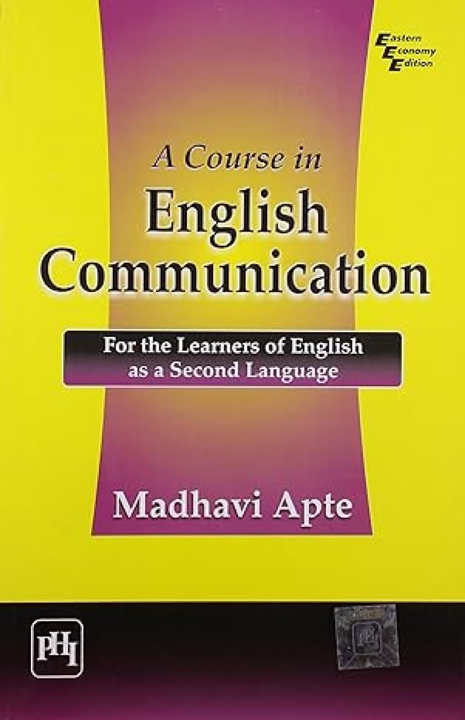 A Course in English Communication: For the Learners of English As a Second Language