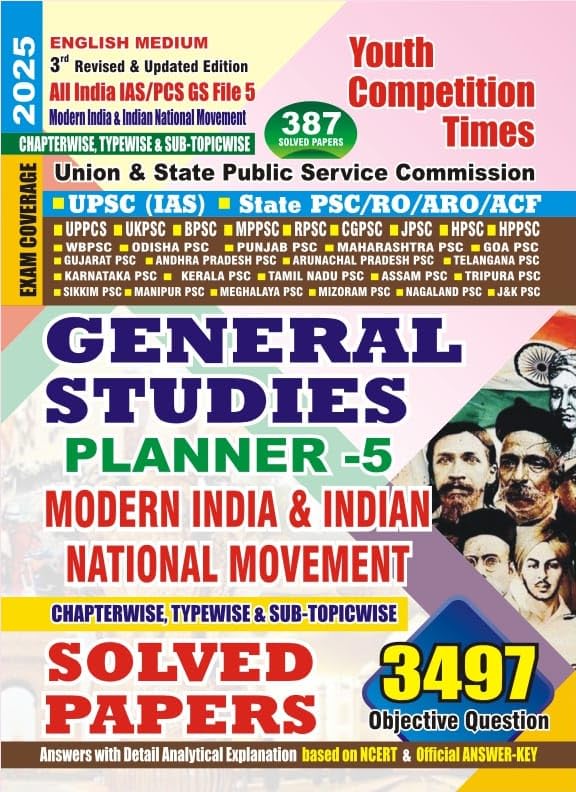UPSC IAS State PSC GS Vol 5 Modern India & Indian National Movement 3497 Objective Question English Medium