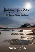 Hedging Your Bets... : A Book Of Mixed Emotions.