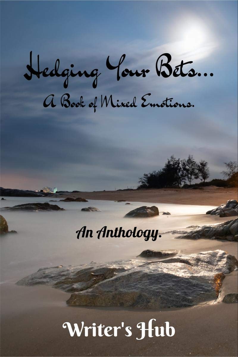 Hedging Your Bets... : A Book Of Mixed Emotions.