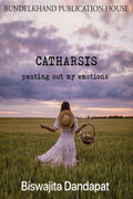 Catharsis  Penting out my emotions