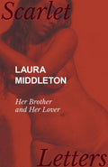 Laura Middleton  Her Brother and Her Lover