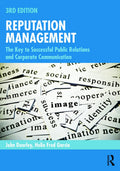 Reputation Management: The Key to Successful Public Relations and Corporate Communication