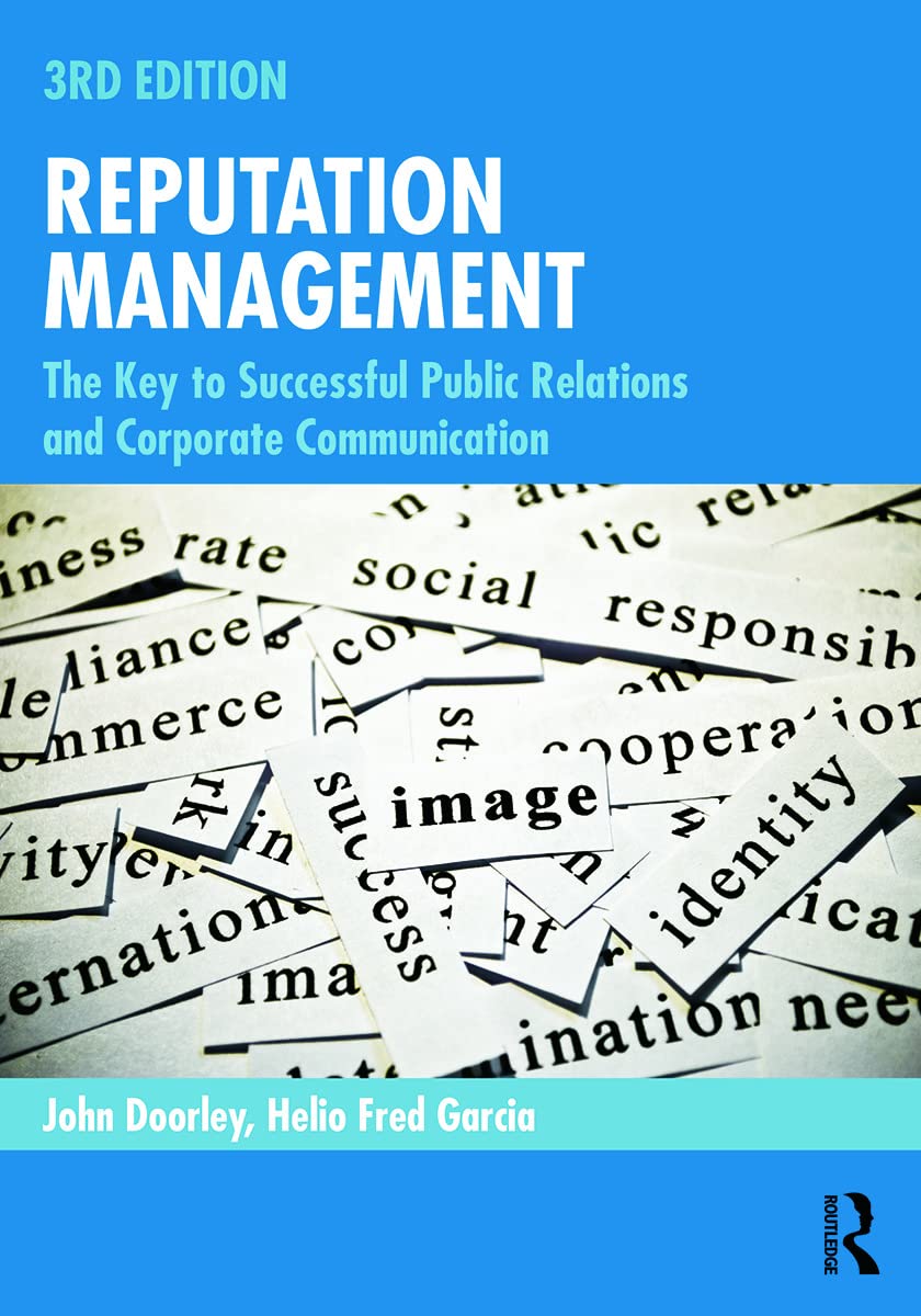 Reputation Management: The Key to Successful Public Relations and Corporate Communication