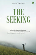 The Seeking: Seeking Spiritual Truths Over Three Days With Ramesh