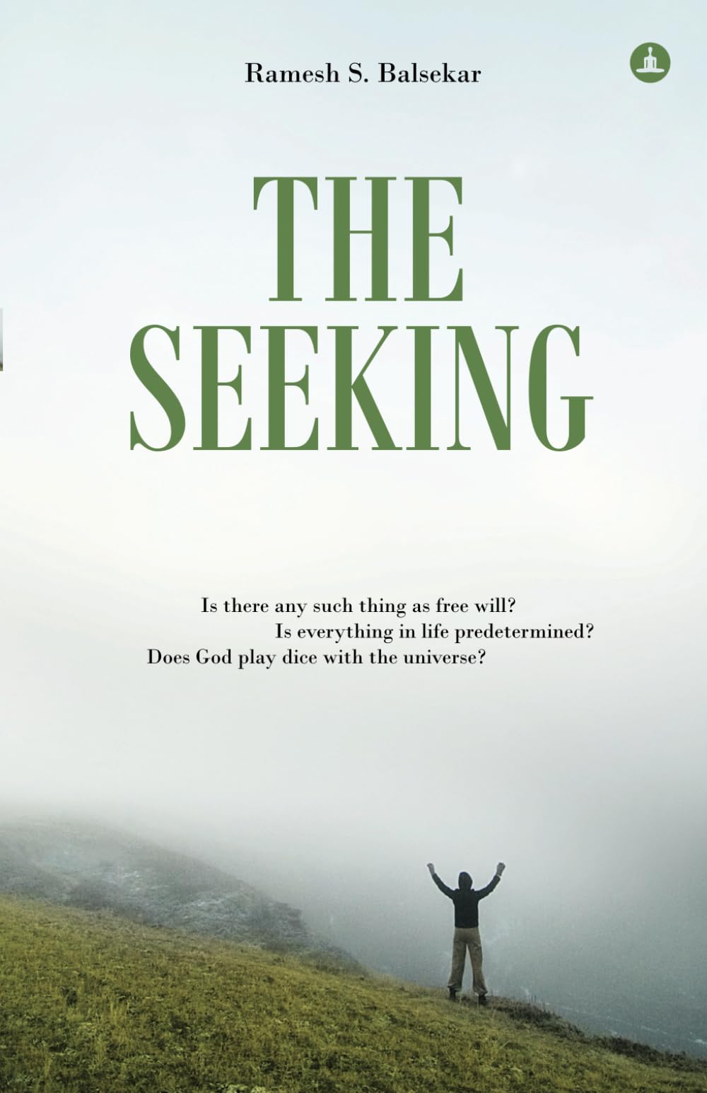 The Seeking: Seeking Spiritual Truths Over Three Days With Ramesh