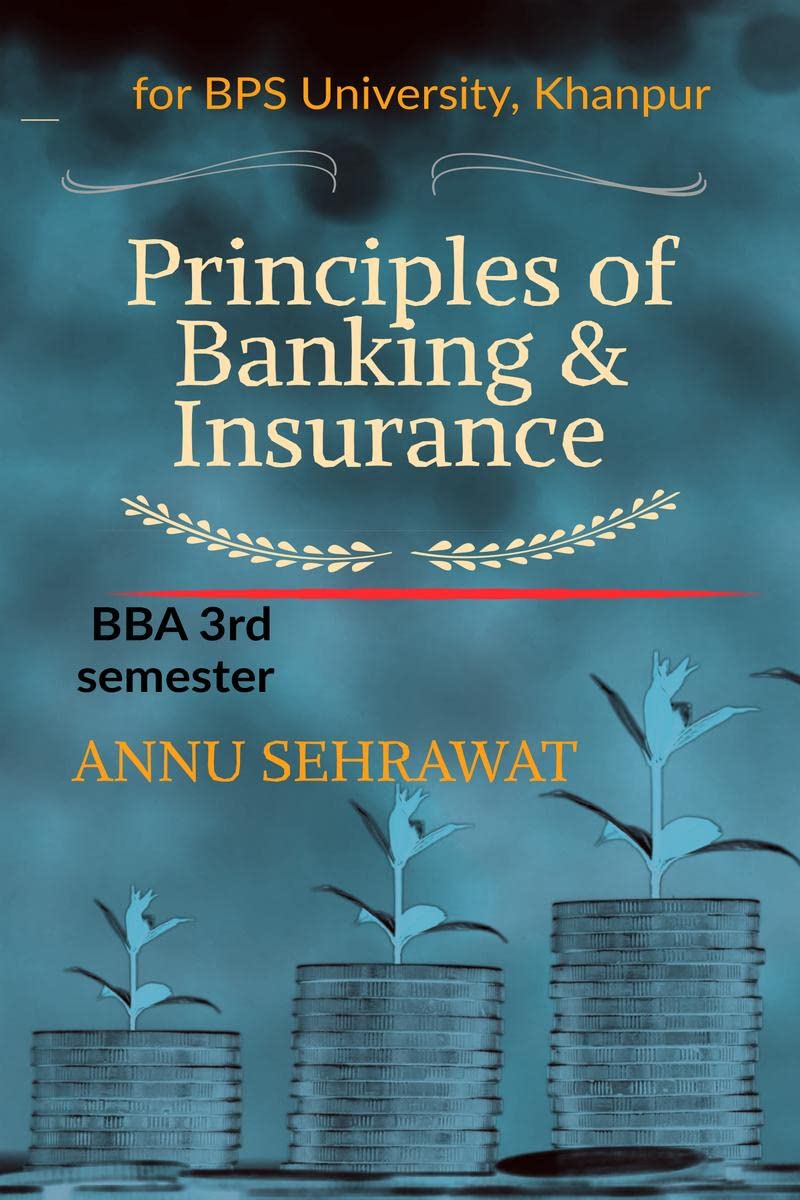 Principles of Banking & Insurance: For B.B.A. (3rd Semester) of Bhagat Phool Singh Womens University, KHANPUR