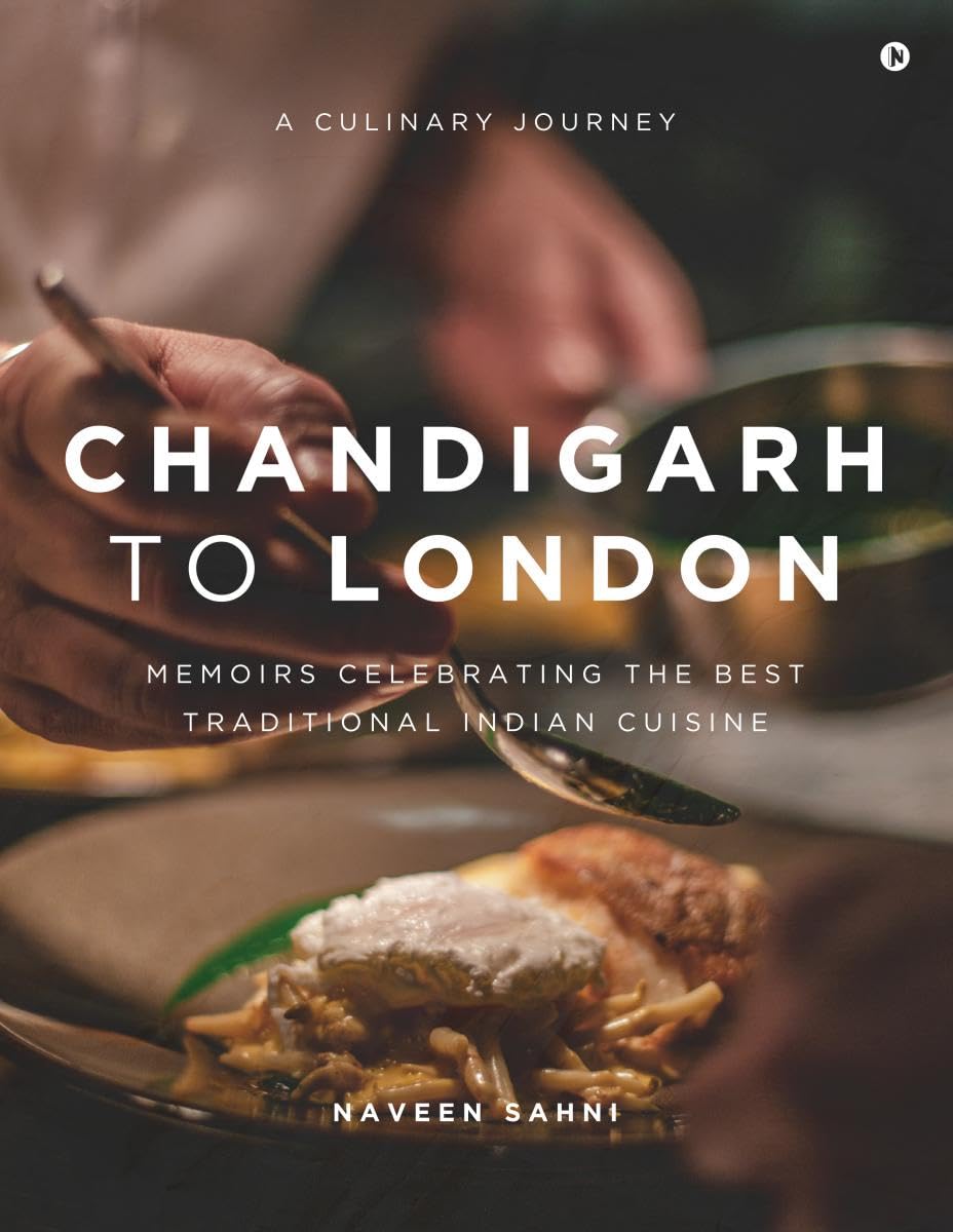 Chandigarh to London: A Culinary Journey