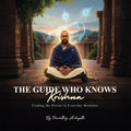 The Guide Who Knows Krishna: Finding the Divine in Everyday Moments