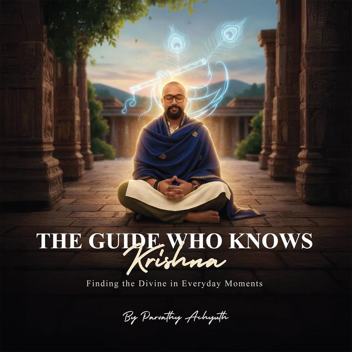 The Guide Who Knows Krishna: Finding the Divine in Everyday Moments