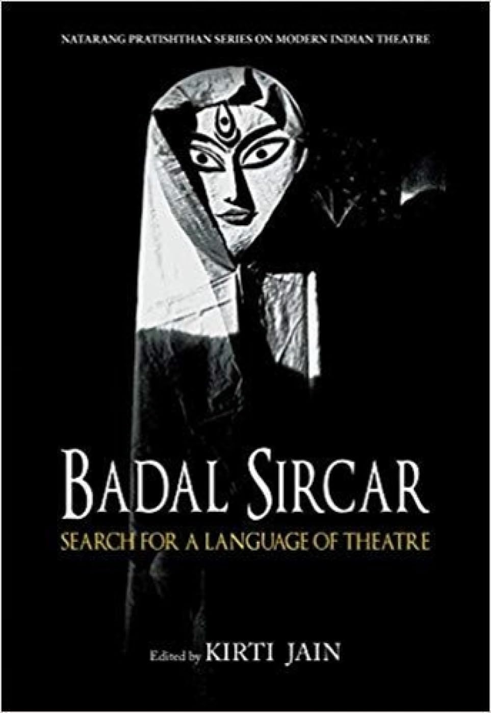 Badal Sircar: Search For A Language Of Theatre
