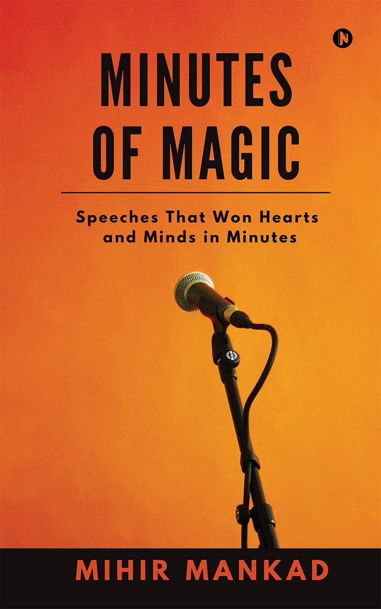Minutes of Magic : Speeches That Won Hearts And Minds in Minutes