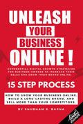 Unleash Your Business Online! : 15 Step Process To Unleash Your Business Online!