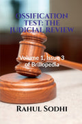 OSSIFICATION TEST: THE JUDICIAL REVIEW : Volume 1, Issue 3 of Brillopedia